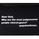 Dear God, why are the most judgemental people church-goers? Popohardwear