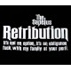 Retribution: it's not an option, it's an obligation... BLK