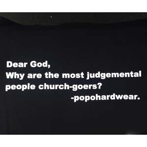 Dear God, why are the most judgemental people church-goers? Popohardwear